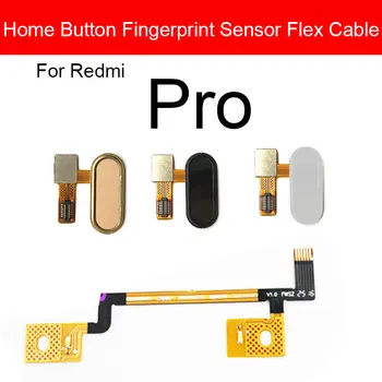  Черно-белая золотая кнопка «Домой» для Xiaomi Redmi Pro Кнопка возврата ключа Датчик отпечатков пальцев Гибкий кабель Замена ленты Ремонт