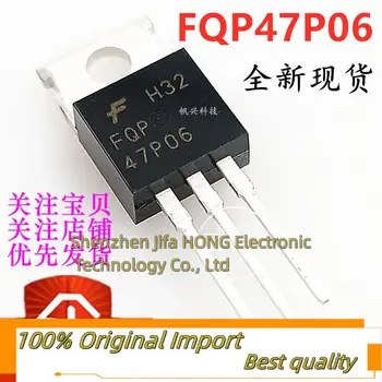  10 шт./лот FQP47P06 P-канальный МОП-транзистор 60 В 47 А TO-220 47P06 Импортный оригинальный Лучшее качество